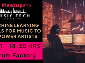 Machine Learning Tools for Music to emwpoer artists meetup in Berlin