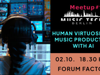 AI for music production meetup berlin Forum Factory October 2, 2023