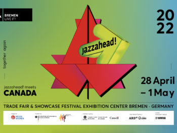 Flyer jazzahead! with green and blue background and a red maple leaf. conference 2022 from April 28 until May, 1. Partner country Canada